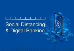 Digital banking during social distancing